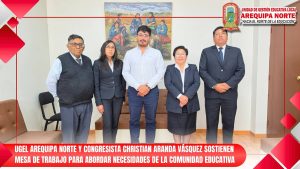UGEL AREQUIPA NORTE Y CONGRESISTA CHRISTIAN ARANDA VÁSQUEZ SOSTIENEN MESA DE TRABAJO PARA ABORDAR NECESIDADES DE LA COMUNIDAD EDUCATIVA
